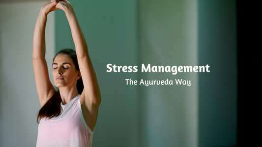 Stress Management Through Ayurveda